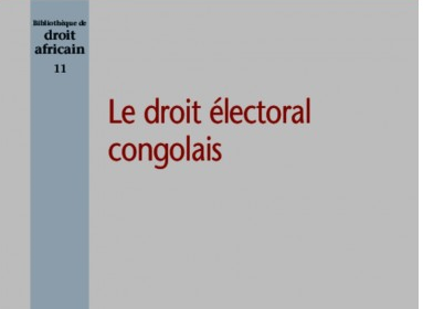 «Le droit électoral congolais» porté sur les fonts baptismaux