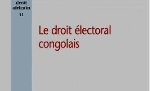 «Le droit électoral congolais» porté sur les fonts baptismaux
